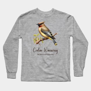 Cedar Waxwing - The Bird Lover Collection Long Sleeve T-Shirt